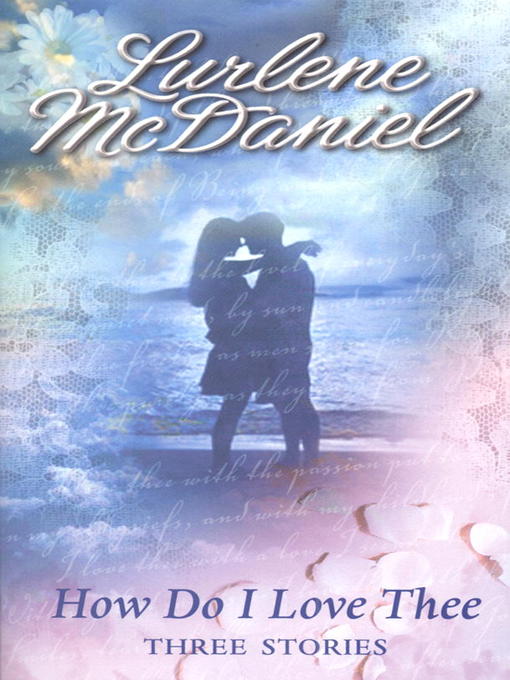 Title details for How Do I Love Thee by Lurlene McDaniel - Available
